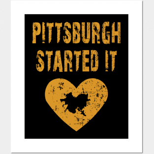 pittsburgh started it Posters and Art